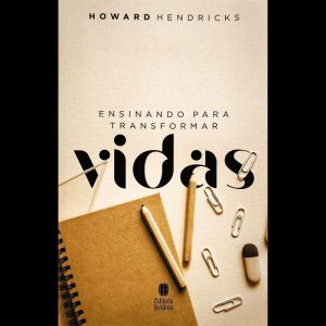 ENSINANDO PARA TRANSFORMAR VIDAS