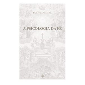 A PSICOLOGIA DA FÉ
