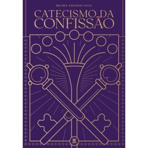 CATECISMO DA CONFISSÃO