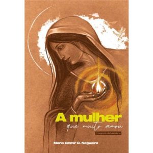 A MULHER QUE MUITO AMOU