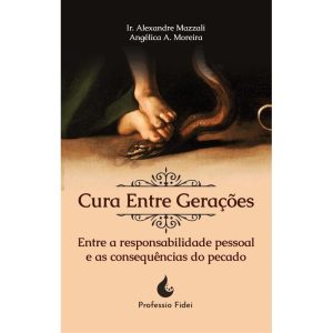 CURA ENTRE GERAÇÕES: ENTRE A RESPONSABILIDADE PESSOAL E AS CONSEQUÊNCIAS DO PECADO