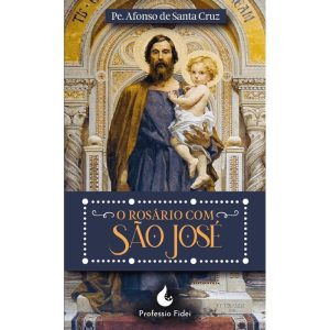 O ROSÁRIO COM SÃO JOSÉ