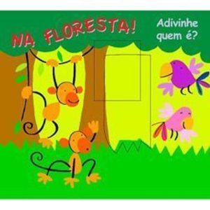 NA FLORESTA - COL. ADIVINHE QUEM E - 1