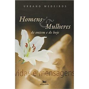 HOMENS E MULHERES DE ONTEM E DE HOJE - COL. TESTEMUNHAS DE CRISTO - 1