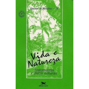 VIDA E NATUREZA: TRATAMENTOS E DIETAS NATURAIS