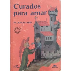 CURADOS PARA AMAR - COL. PASSOS DA RENOVACAO