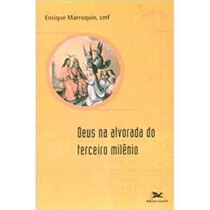 DEUS NA ALVORADA DO TERCEIRO MILENIO - 1ª