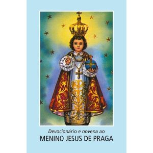 DEVOCIONÁRIO E NOVENA AO MENINO JESUS DE PRAGA