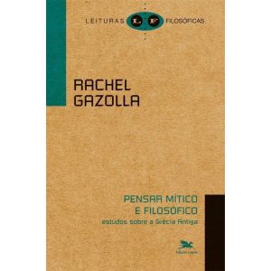 PENSAR MÍTICO E FILOSÓFICO - ESTUDOS SOBRE A GRÉCIA ANTIGA