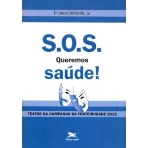 S.O.S. Queremos saúde! - Saúde para Todos
