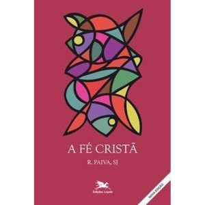 A FÉ CRISTÃ
