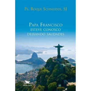 PAPA FRANCISCO ESTEVE CONOSCO DEIXANDO SAUDADES