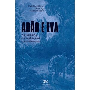 ADÃO E EVA NO JUDAÍSMO, NO CRISTIANISMO E NO ISLAMISMO
