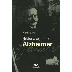 HISTÓRIA DO MAL DE ALZHEIMER