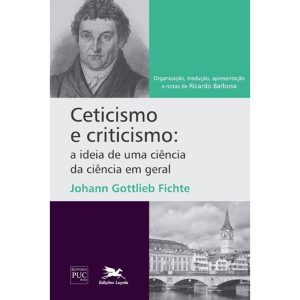 CETICISMO E CRITICISMO: A IDEIA DE UMA CIÊNCIA DA CIÊNCIA EM GERAL