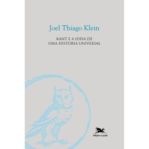 KANT E A IDEIA DE UMA HISTÓRIA UNIVERSAL NOS LIMITES DA RAZÃO