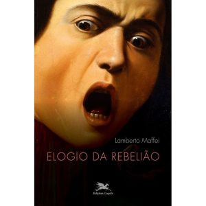 ELOGIO DA REBELIÃO