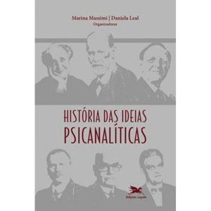 HISTÓRIA DAS IDEIAS PSICANALÍTICAS