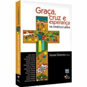 GRACA CRUZ E ESPERANCA NA AMERICA LATINA - 1ª