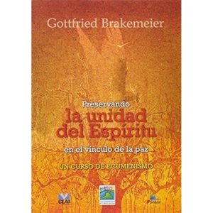 PRESERVANDO LA UNIDAD DEL ESPIRITU EN EL VINCULO DE LA PAZ - SERIE PARCERIA - 11B