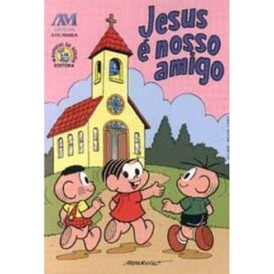 JESUS É NOSSO AMIGO - TURMA DA MÔNICA - EDITORA AVE MARIA
