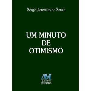 UM MINUTO DE OTIMISMO