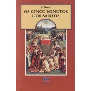 OS CINCO MINUTOS DOS SANTOS - EDITORA AVE MARIA
