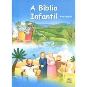 A BÍBLIA INFANTIL - CAPA DURA - EDITORA AVE MARIA