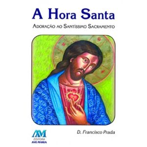 A HORA SANTA