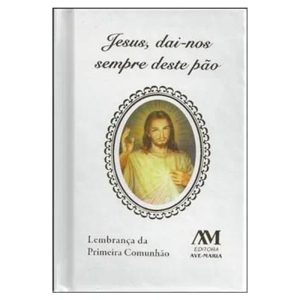 JESUS DAI-NOS SEMPRE DESTE PÃO