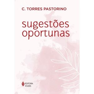SUGESTÕES OPORTUNAS: GUIA PARA A SABEDORIA - EDITORA VOZES