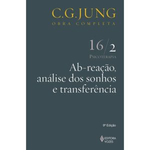 AB-REAÇÃO, ANÁLISE DOS SONHOS E TRANSFERÊNCIA VOL. - EDITORA VOZES