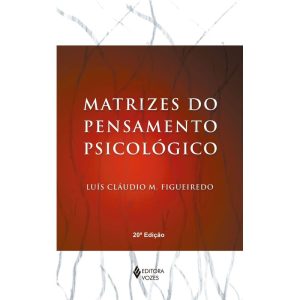 MATRIZES DO PENSAMENTO PSICOLÓGICO - EDITORA VOZES