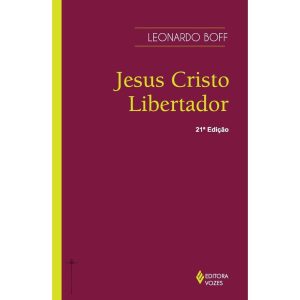 JESUS CRISTO LIBERTADOR - EDITORA VOZES