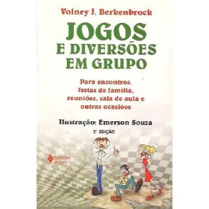 JOGOS E DIVERSÕES EM GRUPO: PARA ENCONTROS, FESTAS - EDITORA VOZES