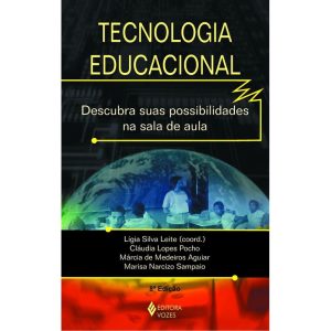 TECNOLOGIA EDUCACIONAL: DESCUBRA SUAS POSSIBILIDAD - EDITORA VOZES