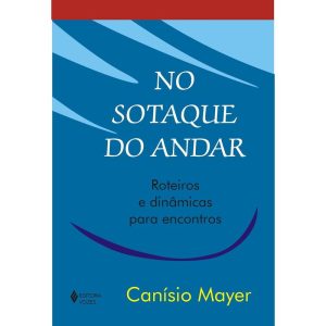 NO SOTAQUE DO ANDAR: ROTEIROS E DINÂMICAS PARA ENCONTROS