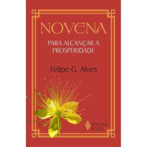 NOVENA PARA ALCANÇAR A PROSPERIDADE - EDITORA VOZES