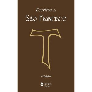 ESCRITOS DE SÃO FRANCISCO - EDITORA VOZES