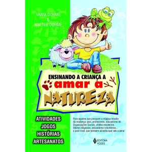 ENSINANDO A CRIANÇA A AMAR A NATUREZA