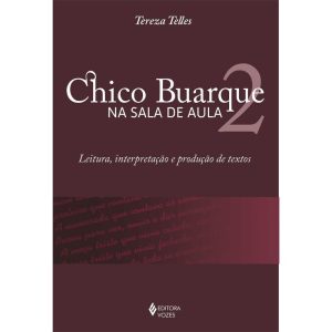 CHICO BUARQUE NA SALA DE AULA 2 - LEITURA, INTERPR - EDITORA VOZES