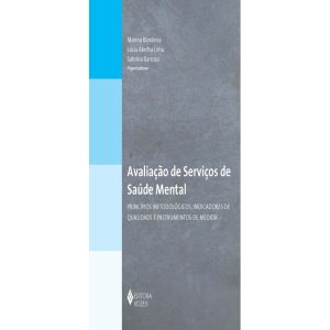 AVALIAÇÃO DE SERVIÇOS DE SAÚDE MENTAL - PRINCÍPIOS - EDITORA VOZES