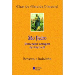 SÃO PEDRO: PARA PEDIR CORAGEM DE VIVER A FÉ - NOVE - EDITORA VOZES