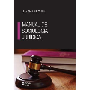 MANUAL DE SOCIOLOGIA JURÍDICA - EDITORA VOZES