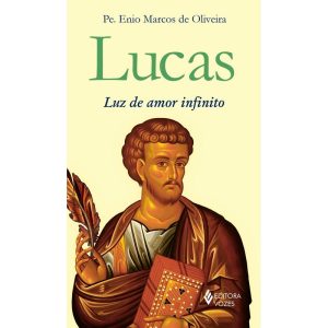 LUCAS: LUZ DE AMOR INFINITO - EDITORA VOZES