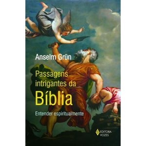 PASSAGENS INTRIGANTES DA BÍBLIA: ENTENDER ESPIRITU - EDITORA VOZES