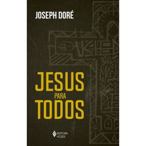 JESUS PARA TODOS - EDITORA VOZES