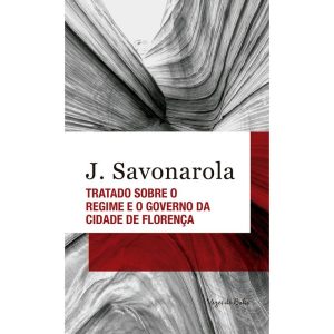 TRATADO SOBRE O REGIME E O GOVERNO DA CIDADE DE FL - VOZES DE BOLSO