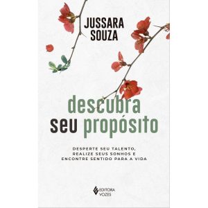 DESCUBRA SEU PROPÓSITO: DESPERTE SEU TALENTO, REAL - EDITORA VOZES