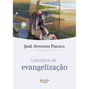 CAMINHOS DE EVANGELIZAÇÃO - EDITORA VOZES